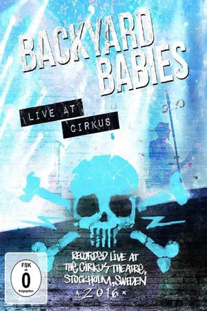 Backyard Babies - Live at Cirkus's poster
