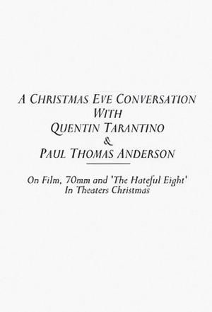 A Christmas Eve Conversation With Quentin Tarantino & Paul Thomas Anderson's poster