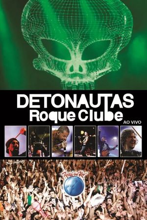 Detonautas Roque Clube - Rock In Rio 2011's poster