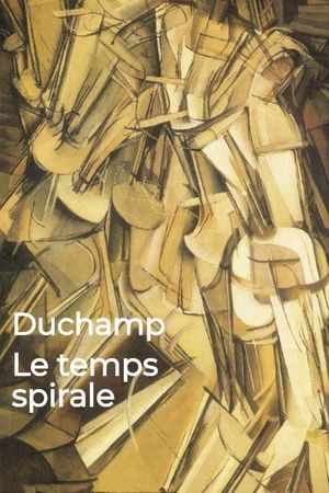 Duchamp. Le temps spirale's poster