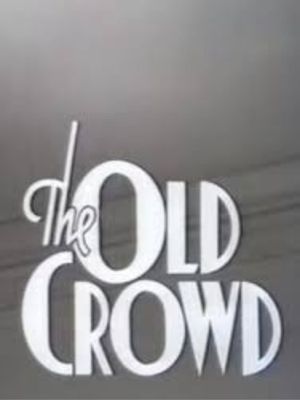 The Old Crowd's poster