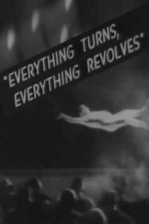 Everything Turns, Everything Revolves's poster image