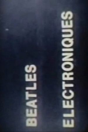 Beatles Electroniques's poster
