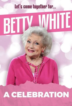 Betty White: A Celebration's poster
