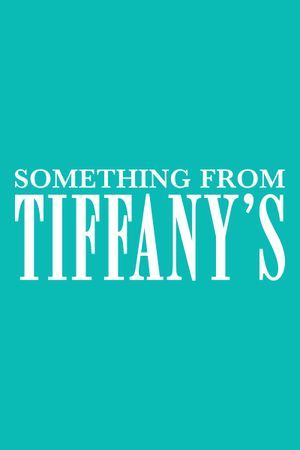Something from Tiffany's's poster image
