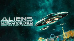 Aliens Uncovered: UFOs over Vegas's poster
