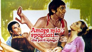 Amore mio spogliati... che poi ti spiego!'s poster