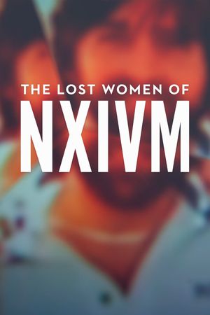 The Lost Women of NXIVM's poster