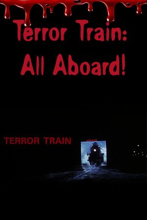 Terror Train: All Aboard!'s poster