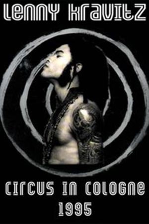 Lenny Kravitz - Circus In Cologne's poster