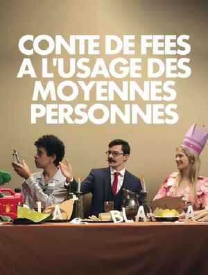 Conte de fées à l'usage des moyennes personnes's poster