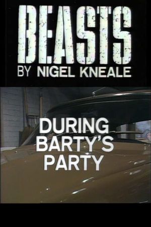Beasts: During Barty's Party's poster