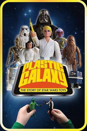 Plastic Galaxy: The Story of Star Wars Toys's poster