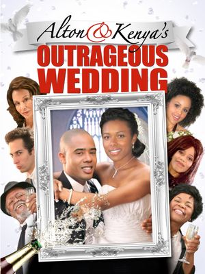 Alton & Kenya's Outrageous Wedding's poster