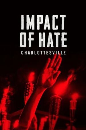 Impact of Hate: Charlottesville's poster