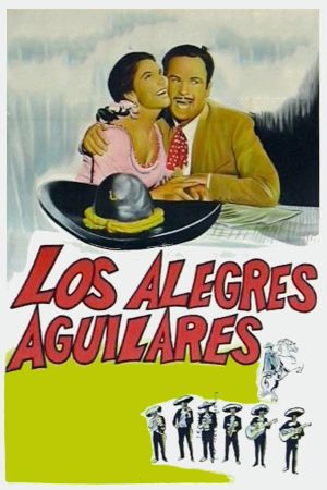 Los alegres Aguilares's poster