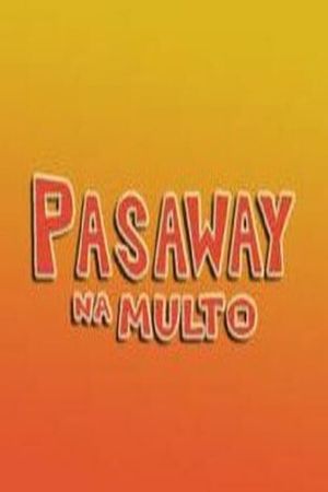 Pasaway na Multo's poster