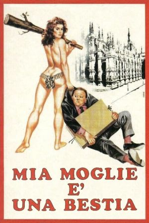 Mia moglie è una bestia's poster