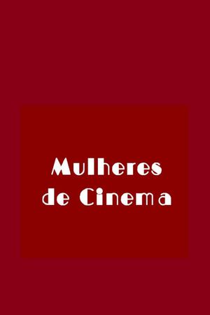 Mulheres de Cinema's poster