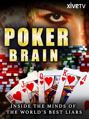 Poker Brain: Inside the Minds of the World's Best Liars's poster