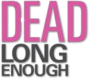 Dead Long Enough's poster