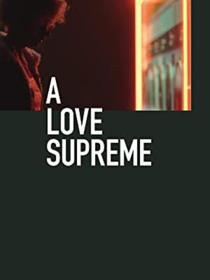 A Love Supreme's poster