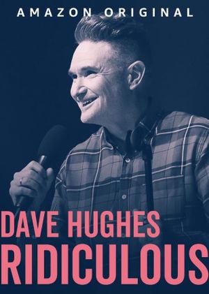 Dave Hughes: Ridiculous's poster