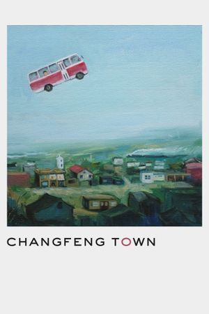 Changfeng Town's poster