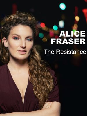 Alice Fraser: The Resistance's poster