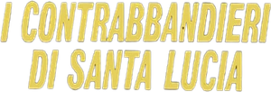 I contrabbandieri di Santa Lucia's poster
