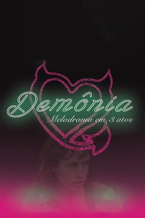 Demonia: A Melodrama in 3 Acts's poster