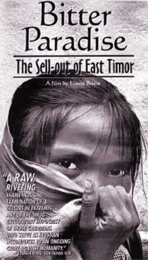 Bitter Paradise: The Sell-out of East Timor's poster