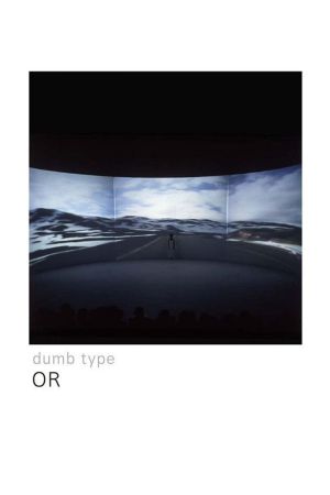 Dumb Type: OR's poster