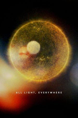 All Light, Everywhere's poster