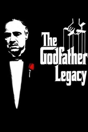The Godfather Legacy's poster