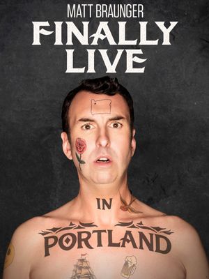 Matt Braunger: Finally Live in Portland's poster