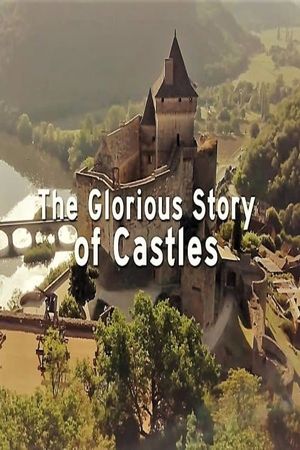 The Glorious Story of Castles's poster