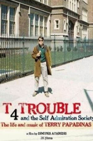 T 4 Trouble and the Self Admiration Society's poster image