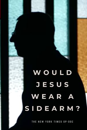 Would Jesus Wear a Sidearm?'s poster