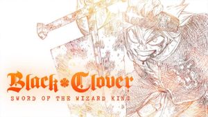 Black Clover: Sword of the Wizard King's poster