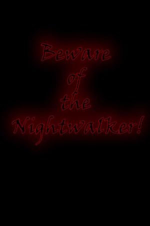 Beware of the Nightwalker!'s poster
