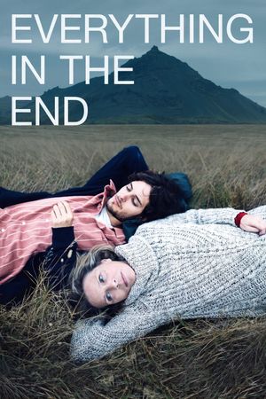 Everything in the End's poster