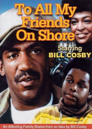 To All My Friends on Shore's poster
