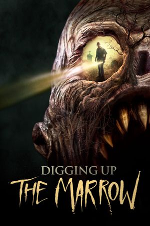 Digging Up the Marrow's poster