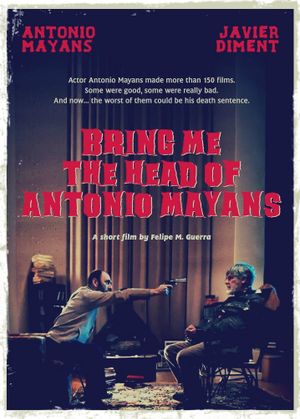 Bring Me the Head of Antonio Mayans's poster