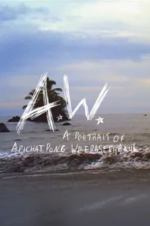 A.W. A Portrait of Apichatpong Weerasethakul's poster