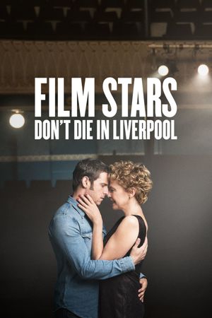Film Stars Don't Die in Liverpool's poster