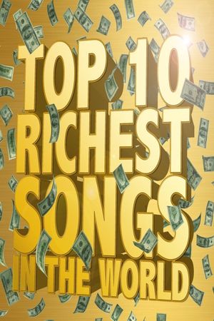 The Richest Songs in the World's poster