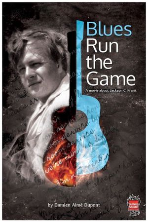 Blues Run the Game: The Strange Tale of Jackson C. Frank's poster