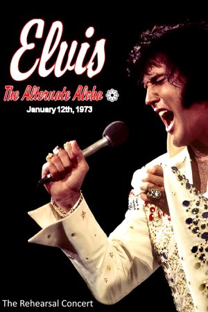 Elvis:  Aloha from Hawaii - Rehearsal Concert's poster